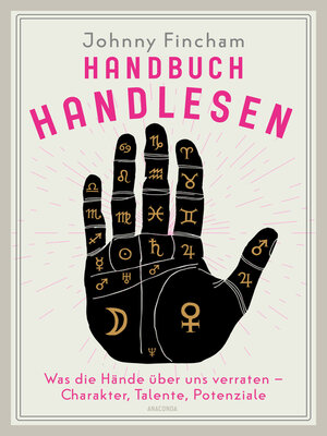 cover image of Handbuch Handlesen. Was die Hände über uns verraten. Charakter, Talente, Potenziale